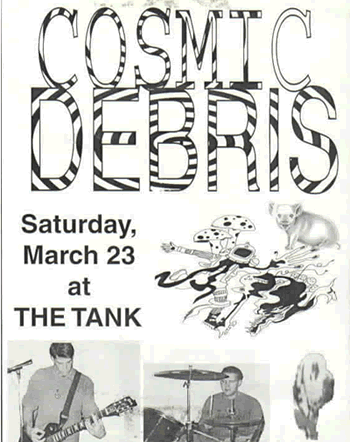 Cosmic Debris at the Tank, March 23, 1996